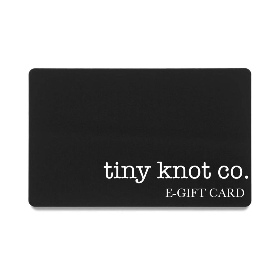 E-Gift Card from Tiny Knot Co.